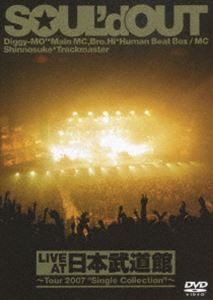 SOUL’d OUT／LIVE AT 日本武道館〜Tour 2007 ”Single Collection”〜 [DVD]