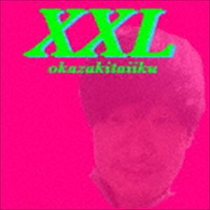 岡崎体育 / XXL（初回生産限定盤／CD＋DVD） [CD]