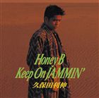 久保田利伸 / Honey B ／ Keep On JAMMIN’ [CD]