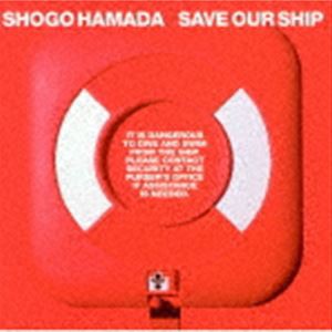 浜田省吾 / SAVE OUR SHIP [CD]