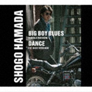浜田省吾 / BIG BOY BLUES／DANCE [CD]