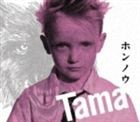 Tama / ホンノウ [CD]