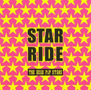 THE DEAD P☆P STARS / STAR☆RIDE [CD]