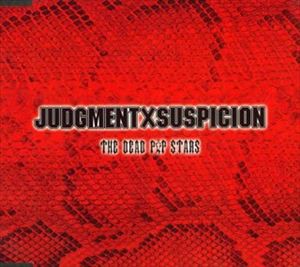 THE DEAD P☆P STARS / JUDGMENT×SUSPICION [CD]