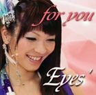 Eyes’ / for you [CD]