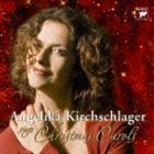 アンゲリカ・キルヒシュラーガー（MS） / クリスマス・キャロルを歌う（来日記念盤） [CD]