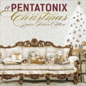 ペンタトニックス / ペンタトニックス・クリスマス ジャパン・デラックス・エディション [CD]