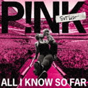 P!NK / オール・アイ・ノウ・ソー・ファー： セットリスト [CD]