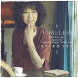 ケイコ・リー / TIMELESS 20th Century Japanese Popular Songs Collection [CD]