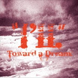 ”I’ll” / Toward a Dream. [CD]