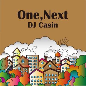 DJ CASIN / One，Next [CD]