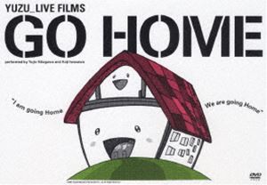 ゆず／Live Films GO HOME [DVD]