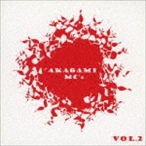 AKAGAMI MC’s×朋晃 / AKAGAMI MC’s vol.2 [CD]