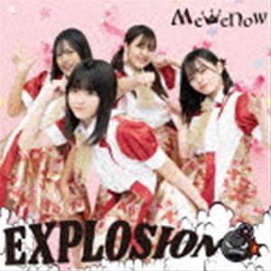 MeWenow / EXPLOSION [CD]