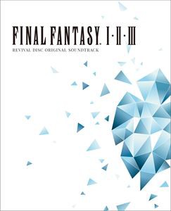 FINAL FANTASY I.II.III Original Soundtrack Revival Disc【映像付サントラ／Blu-ray Disc Music】 [ブルーレイ・オーディオ]