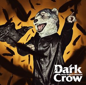 MAN WITH A MISSION / Dark Crow（通常盤） [CD]