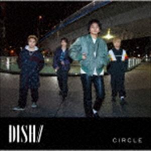 DISH／／ / CIRCLE（初回生産限定盤C） [CD]