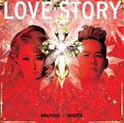 加藤ミリヤ×清水翔太 / LOVE STORY（通常盤） [CD]