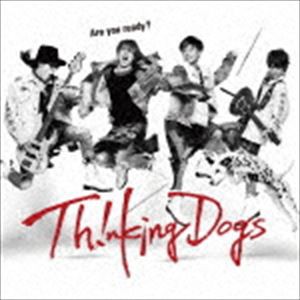 Thinking Dogs / Are you ready?（初回生産限定盤／CD＋DVD） [CD]