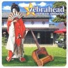 ゼブラヘッド / ステューピッド・ファット・アメリカンズ [CD]
