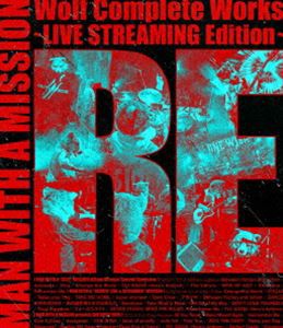 MAN WITH A MISSION／Wolf Complete Works 〜LIVE STREAMING Edition〜 RE [Blu-ray]