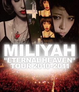 加藤ミリヤ／”ETERNAL HEAVEN” TOUR 2010 [Blu-ray]