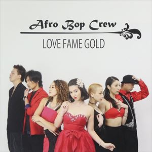 Afro Bop Crew / LOVE FAME GOLD [CD]