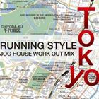Tokyo Running Style JOG HOUSE MIX [CD]