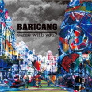 BARICANG / same with you? [CD]