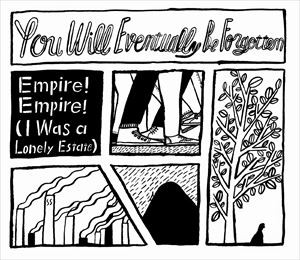 Empire!Empire!（I Was A Lonely Estate） / You Will Eventually Be Forgotten [CD]