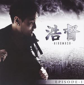 浩督 / EPISODE-1 [CD]