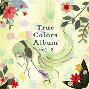 、若林美樹、鈴音、鈴木友里絵 / True Colors Album Vol.2 [CD]