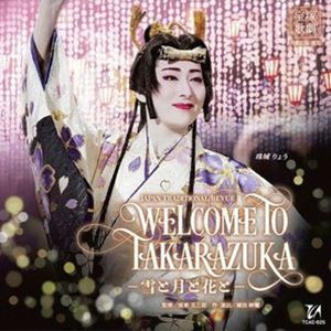 宝塚歌劇団 / 宝塚歌劇 月組公演・実況：：JAPAN TRADITIONAL REVUE 『WELCOME TO TAKARAZUKA -雪と月と花と-』 [CD]