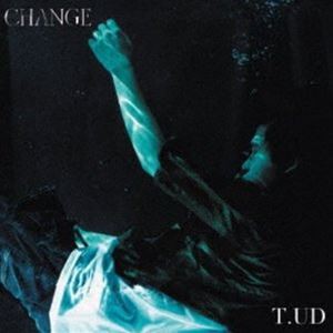 T.UD / CHANGE [CD]