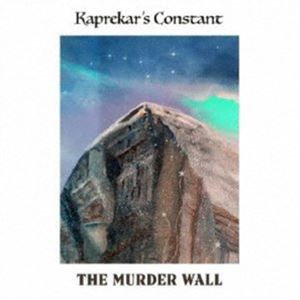 KAPREKAR’S CONSTANT / THE MURDER WALL [CD]