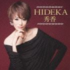 秀香 / HIDEKA [CD]