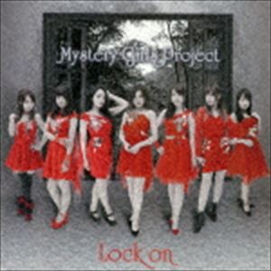 ミステリー・ガールズ・プロジェクト / Lock on [CD]