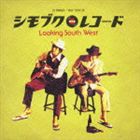 シモブクレコード / Looking South West [CD]