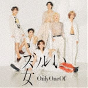 OnlyOneOf / ズルい女（初回限定盤B／CD＋DVD） [CD]