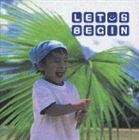 (オムニバス) LET’S BEGIN! 〜オモトタケオソングス〜 [CD]