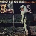 クラレンス・リード / Nobody But You babe [CD]