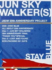 JUN SKY WALKER（S）／STAY BLUE〜ALL ABOUT 20th ANNIVERSARY〜 [DVD]