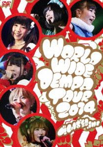 でんぱ組.inc／LIVE DVD WORLD WIDE DEMPA TOUR 2014 [DVD]