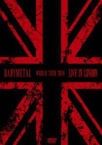 BABYMETAL／LIVE IN LONDON -BABYMETAL WORLD TOUR 2014- [DVD]