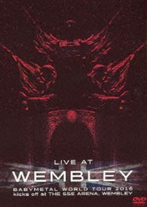 BABYMETAL／「LIVE AT WEMBLEY」BABYMETAL WORLD TOUR 2016 kicks off at THE SSE ARENA，WEMBLEY [DVD]