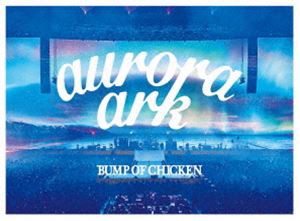 BUMP OF CHICKEN TOUR 2019 aurora ark TOKYO DOME（初回限定盤／3DVD＋LIVE CD） [DVD]