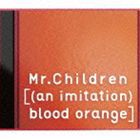 Mr.Children / （an imitation） blood orange（通常盤） [CD]