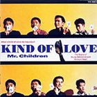 Mr.Children / KIND OF LOVE [CD]