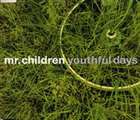 Mr.Children / youthful days [CD]