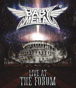 BABYMETAL／LIVE AT THE FORUM [Blu-ray]